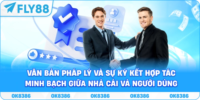 Văn bản pháp lý và nguyên tắc minh bạch giữa nền tảng FLY88 và người dùng