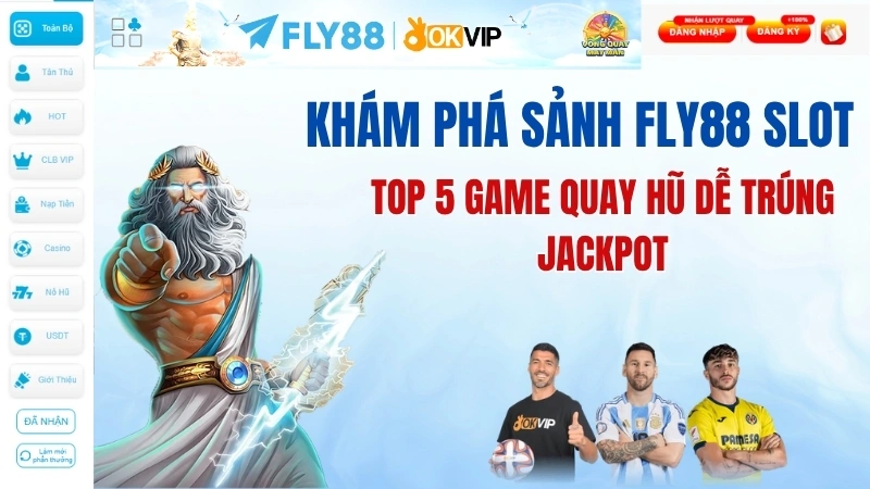 Khám Phá Sảnh Fly88 Slot: Top 5 Game Quay Hũ Dễ Trúng Jackpot